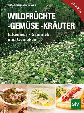 Wildfrüchte,-gemüse, -Kräuter,