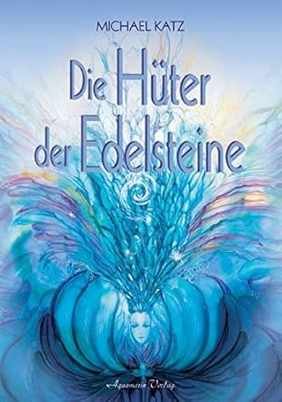 Die Hüter der Edesteine