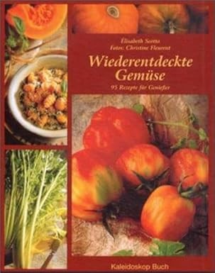 Wiederentdeckte Gemüse