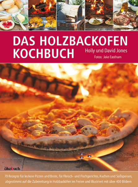 Das Holzbackofen Kochbuch