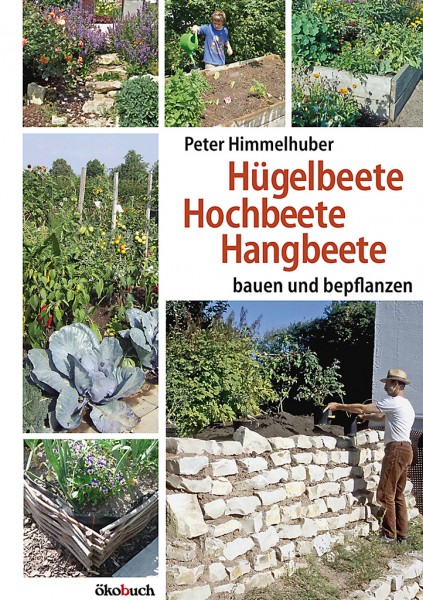 Hügelbeete, Hangbeete und Hochbeete