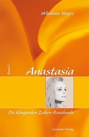 Anastasia Bd.2 Die klingenden Zedern Russlands