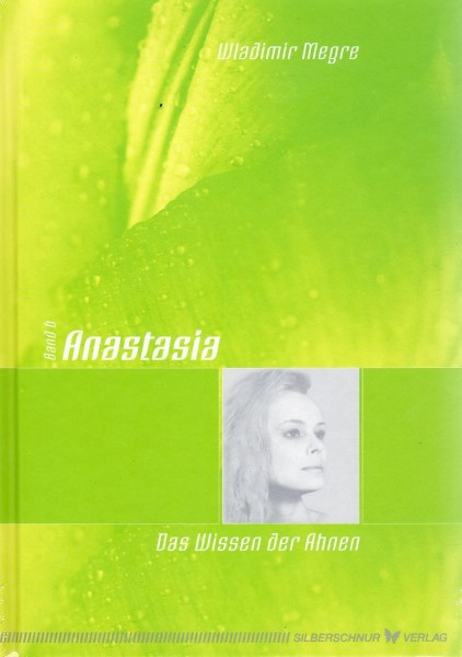 Anastasia Bd.7 Das Wissen der Ahnen